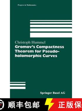 【3-4周达】Gromov's Compactness Theorem for Pseudo-Holomorphic Curves [9783764357351]