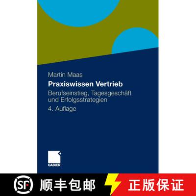【3-4周达】Praxiswissen Vertrieb: Berufseinstieg, Tagesgeschäft und Erfolgsstrategien (4. Auflage 20... [9783834925343]