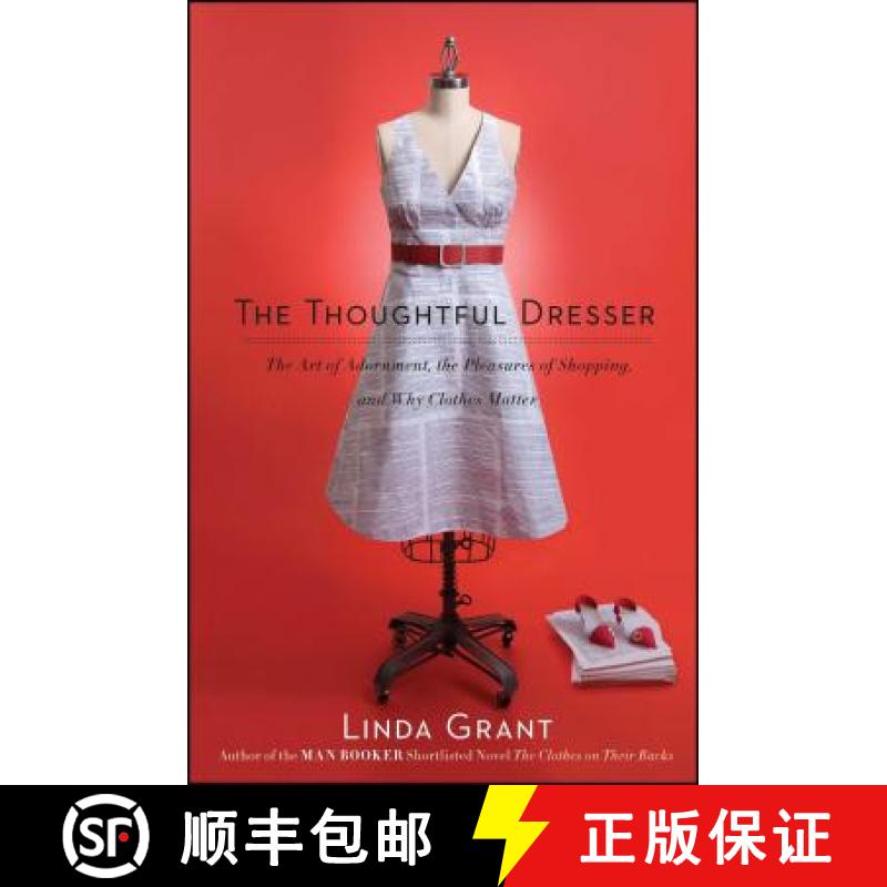 【3-4周达】The Thoughtful Dresser: The Art of Adornment, the Pleasures of Shopping, and Why Clothes M... [9781439158814]
