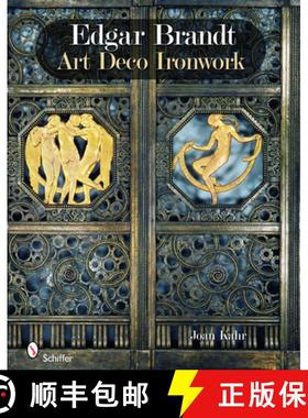 【3-4周达】Edgar Brandt: Art Deco Ironwork: Art Deco Ironwork [9780764336669]