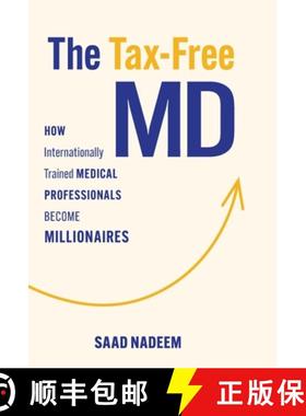 预订 The Tax-Free MD: How Internationally Trained Medical Professionals Become Millionaires [9781068969539]