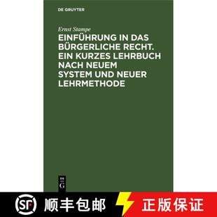 【3-4周达】精装 Einfuhrung in Das Burgerliche Recht. Ein Kurzes Lehrbuch Nach Neuem System Und Neuer ... [9783112690673]