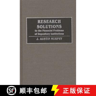 【3-4周达】Research Solutions to the Financial Problems of Depository Institutions [9780899307053]