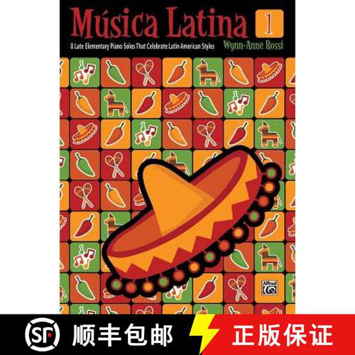 【3-4周达】Música Latina, Bk 1: 8 Late Elementary Piano Solos That Celebrate Latin American Styles [9780739090756]