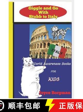 预订 Giggle and Go With Stubb to Italy: World Awareness Books for Kids [9780999709009]