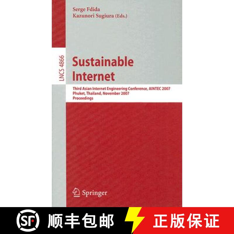 【3-4周达】Sustainable Internet : Third Asian Internet Engineering Conference, AINTEC 2007, Phuket, T... [9783540768081]