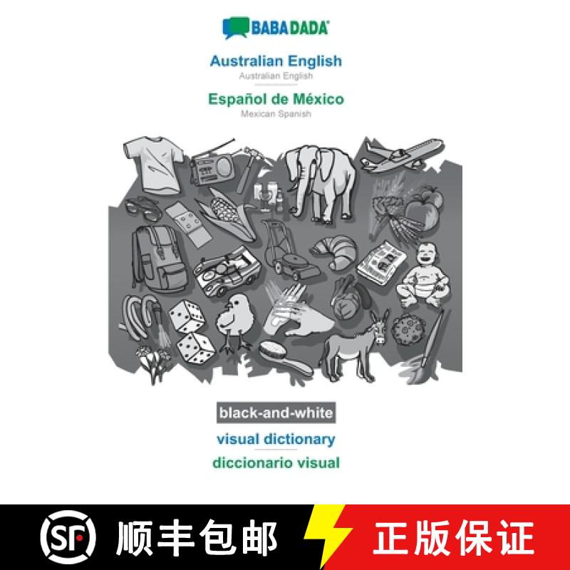 【3-4周达】BABADADA black-and-white, Australian English - Espanol de Mexico, visual dictionary - dicc... [9783752256840]