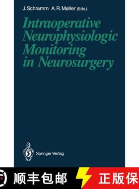【3-4周达】Intraoperative Neurophysiologic Monitoring in Neurosurgery [9783642757525]