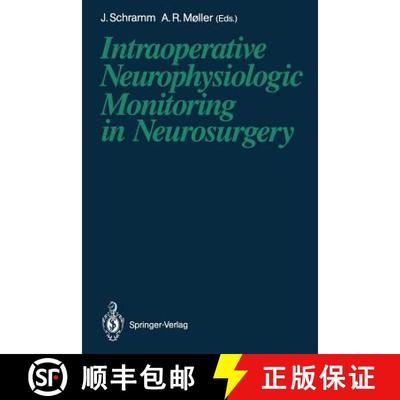 【3-4周达】Intraoperative Neurophysiologic Monitoring in Neurosurgery [9783642757525]