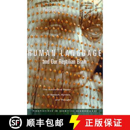 预订 Human Language and Our Reptilian Brain: The Subcortical Bases of Speech, Syntax, and Thought [9780674007932]