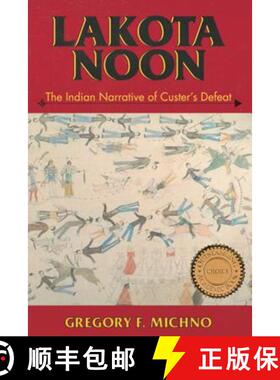 预订 Lakota Noon: The Indian Narrative of Custer's Defeat [9780878423491]