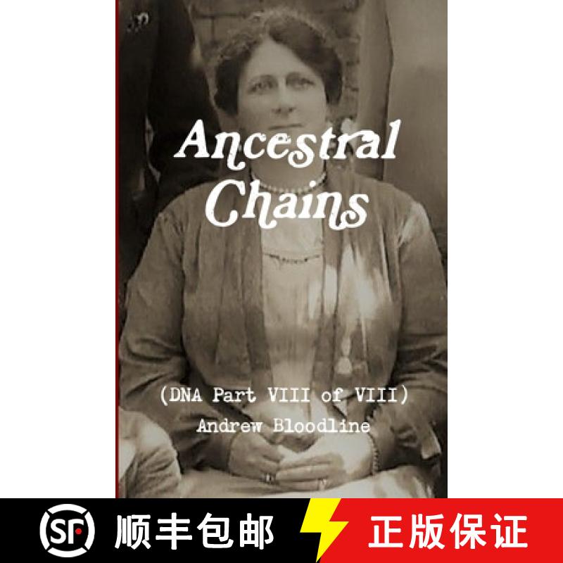 【2-3周达】Ancestral Chains (DNA Part VIII of VIII) Andrew Bloodline [9780244618100]