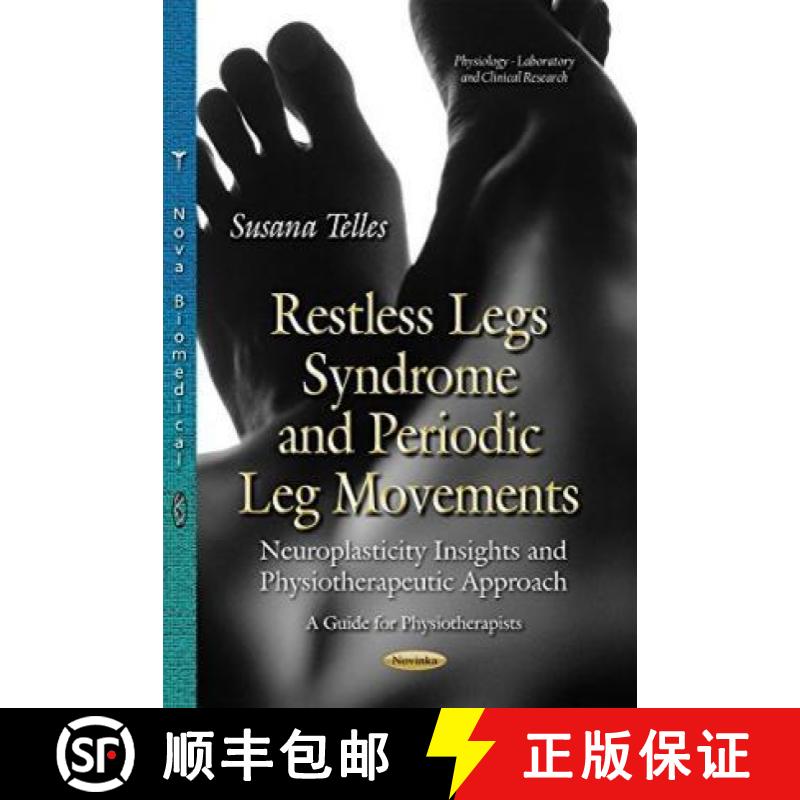【3-4周达】Restless Legs Syndrome and Periodic Leg Movements: Neuroplasticity Insights and Physiother... [9781631179266]