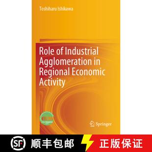 【3-4周达】Role of Industrial Agglomeration in Regional Economic Activity [9789819792009]