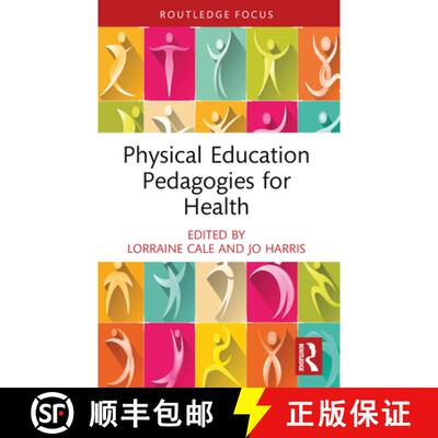 【3-4周达】Physical Education Pedagogies for Health [9781032127170]