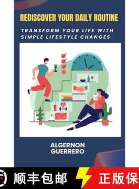 【3-4周达】Rediscover Your Daily Routine: Transform Your Life with Simple Lifestyle Changes [9798330358977]