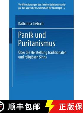 【3-4周达】Panik Und Puritanismus: UEber Die Herstellung Traditionalen Und Religioesen Sinns [9783810031099]