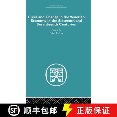 【3-4周达】精装 Crisis and Change in the Venetian Economy in the Sixteenth and Seventeenth Centuries [9780415377003]
