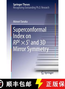 现货 Superconformal Index on RP2 × S1 and 3D Mirror Symmetry (1st ed. 2016) (1st ed. 2016) [9789811013966]