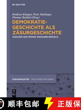 预订 Demokratiegeschichte ALS Zäsurgeschichte: Diskurse Der Frühen Weimarer Republik [9783050064055]