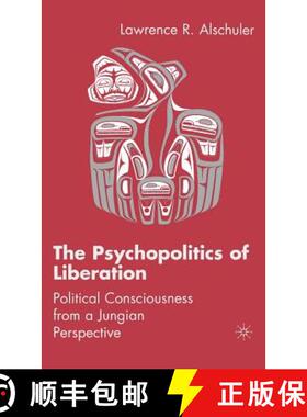 【3-4周达】The Psychopolitics of Liberation: Political Consciousness from a Jungian Perspective [9781403976338]