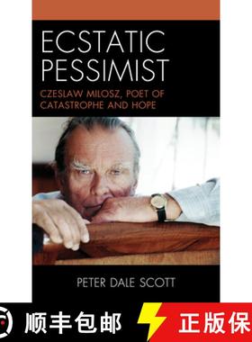预订 Ecstatic Pessimist : Czeslaw Milosz, Poet of Catastrophe and Hope [9781538172438]