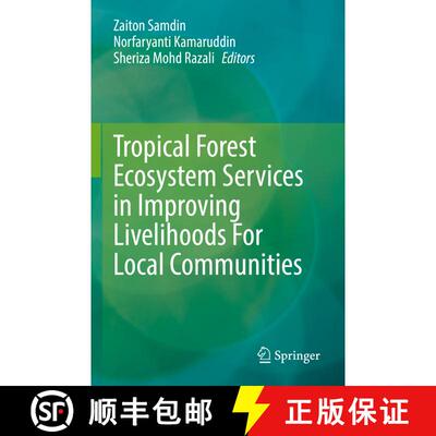 【3-4周达】Tropical Forest Ecosystem Services in Improving Livelihoods For Local Communities [9789811933448]