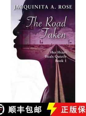 预订 The Road Taken: Her Heart Heals Quietly Book 1 [9781944167172]
