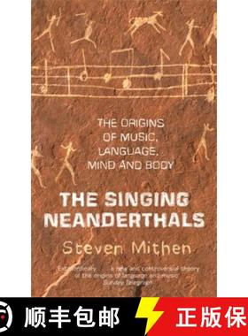 【3-4周达】Singing Neanderthals: The Origins of Music, Language, Mind and Body [9780753820513]