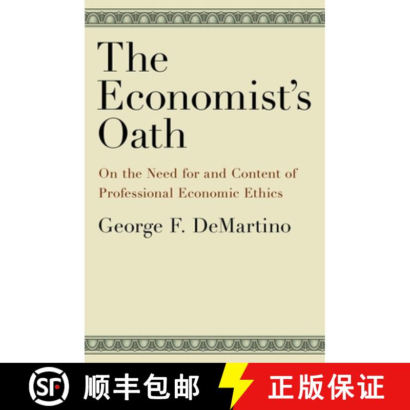 【2-3周达】Economist's Oath: On the Need for and Content of Professional Economic Ethics [9780199730568]