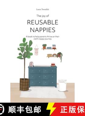 【3-4周达】The Joy of Reusable Nappies: A book to help parents thrive on their cloth nappy journey [9781527268036]