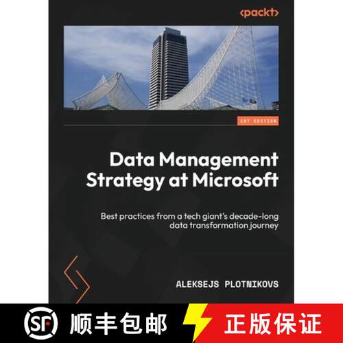 预订 Data Management Strategy at Microsoft: Best practices from a tech giant's decade-long data trans... [9781835469187]