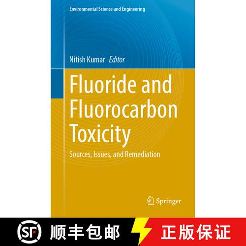 【3-4周达】精装 Fluoride and Fluorocarbon Toxicity : Sources, Issues, and Remediation [9789819777327]