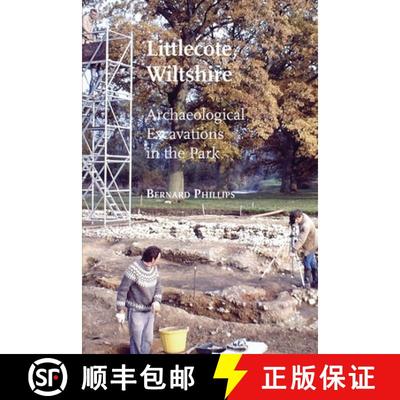 【3-4周达】Littlecote, Wiltshire: Archaeological Excavations in the Park [9781914407260]