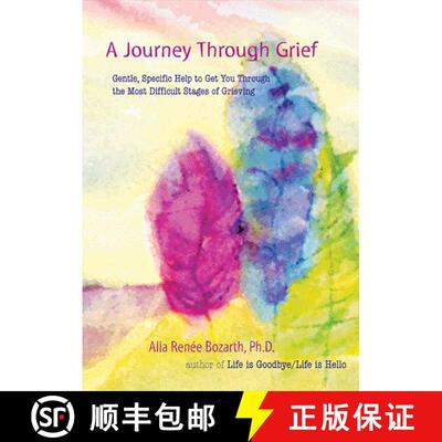 【3-4周达】A Journey Through Grief: Gentle, Specific Help to Get You Through the Most Difficult Stage... [9781568380377]