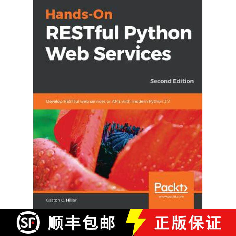 预订 Hands-On RESTful Python Web Services: Develop RESTful web services or APIs with modern Python 3.... [9781789532227]