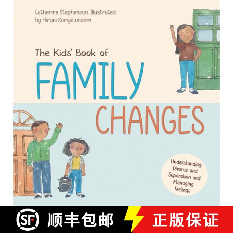 【2-3周达】The Kids' Book of Family Changes. Understanding Divorce and Separation and Managing Feelings [9781739091446]