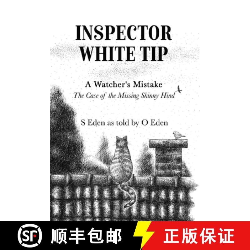 【3-4周达】Inspector White Tip - A Watcher's Mistake: The Investigation of the Missing Skinny Hind [9781647464660]