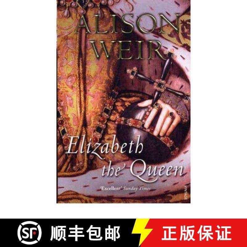 【3-4周达】Elizabeth, the Queen : An intriguing deep dive into Queen Elizabeth Is life as a woman a... [9780099524250]