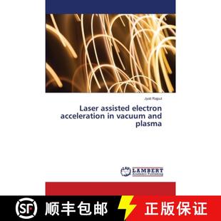 预订 Laser assisted electron acceleration in vacuum and plasma [9786205496848]