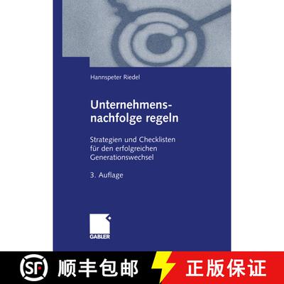 【3-4周达】Unternehmensnachfolge regeln: Strategien und Checklisten für den erfolgreichen Generation... [9783409338806]