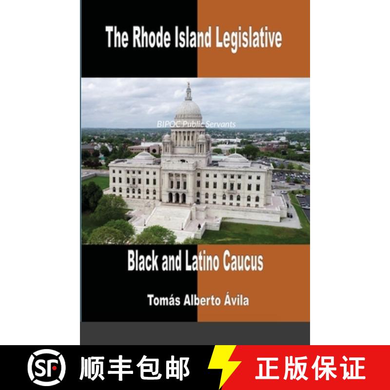 【3-4周达】The Rhode Island Legislative Black & Latino Caucus: BIPOC Public Servants [9781928810414]