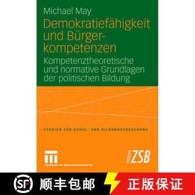 【3-4周达】Demokratiefähigkeit und Bürgerkompetenzen : Kompetenztheoretische und normative Grundlag... [9783531152714]