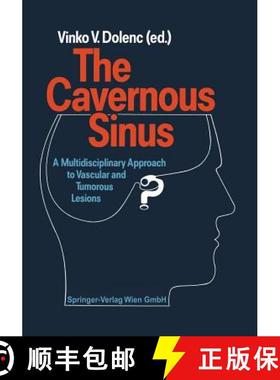 【3-4周达】The Cavernous Sinus : A Multidisciplinary Approach to Vascular and Tumorous Lesions [9783709174609]