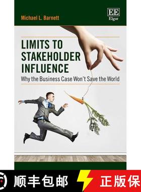【3-4周达】Limits to Stakeholder Influence: Why the Business Case Won't Save the World: Why the Busin... [9781788970686]