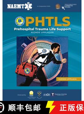 【3-4周达】Phtls: Akut Prehospitalt Omhändertagande AV Traumapatienter, Nionde Upplagan: Akut Prehos... [9781284198720]