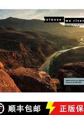 预订 Between Two Rivers: Photographs and Poems Between the Brazos and the Rio Grande [9781682830383]