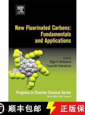 【3-4周达】New Fluorinated Carbons: Fundamentals and Applications: Progress in Fluorine Science Series [9780128034798]