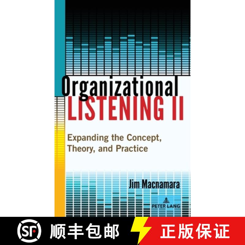 【2-3周达】Organizational Listening II : Expanding the Concept, Theory, and Practice [9781636676326]