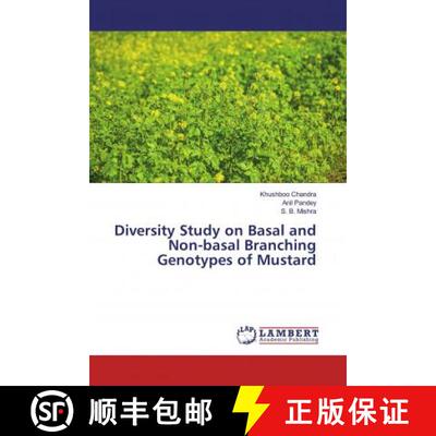 预订 Diversity Study on Basal and Non-basal Branching Genotypes of Mustard [9786200287595]